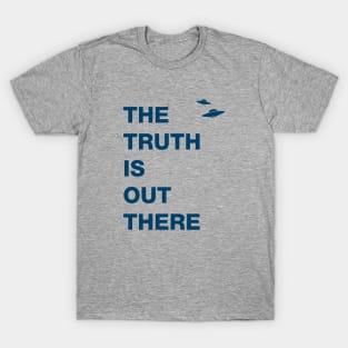 The Truth is Out There T-Shirt